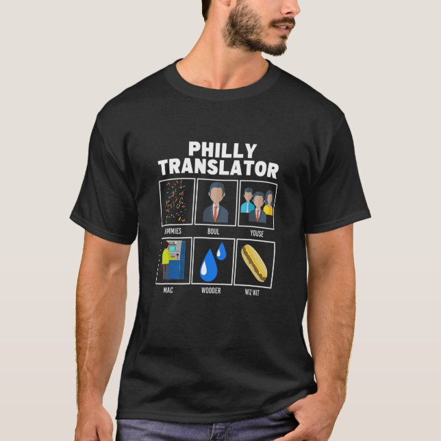 Philly Translator Philadelphia Accent Philly Joke T Shirt (Framsida)