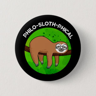 Philo-sloth-phical Funny Animal Sloth Pun Mörk BG Knapp