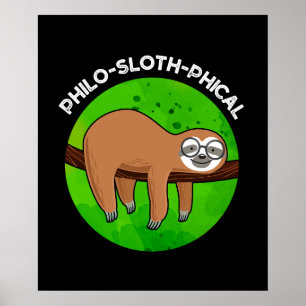 Philo-sloth-phical Funny Animal Sloth Pun Mörk BG Poster