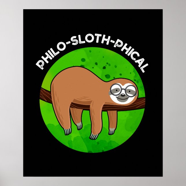 Philo-sloth-phical Funny Animal Sloth Pun Mörk BG Poster (Framsidan)
