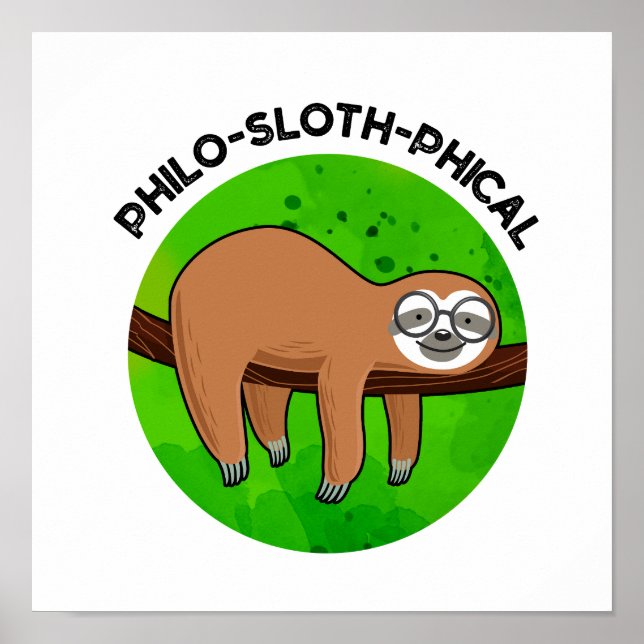 Philo-sloth-phical Funny Animal Sloth Pun Poster (Framsidan)