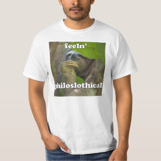 Philoslothical Feeln Tee Shirt
