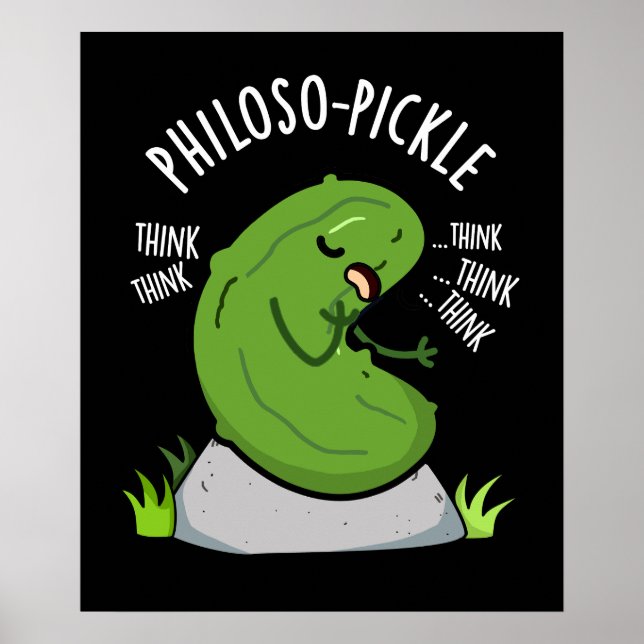 Philoso-pickle Funny Pickle Pun Mörk BG Poster (Framsidan)