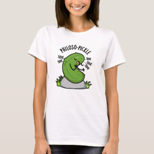 Philoso-pickle Funny Pickle Pun T Shirt