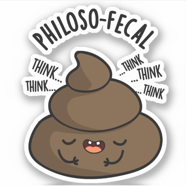 Philosop-fecal Funny Poop Pun Klistermärken (Framsida)