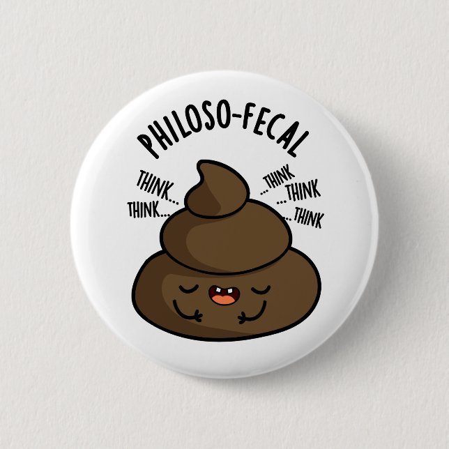 Philosop-fecal Funny Poop Pun Knapp (Framsida)