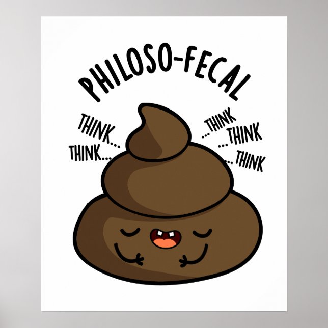 Philosop-fecal Funny Poop Pun Poster (Framsidan)