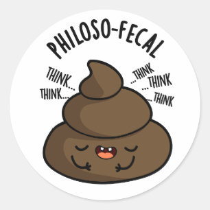 Philosop-fecal Funny Poop Pun Runt Klistermärke