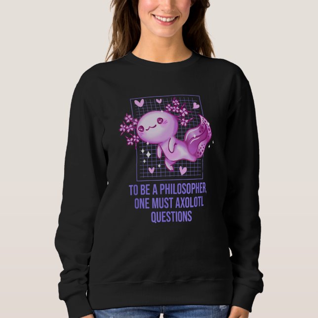 Philosopher Must Axolotl Questions  Salamander Hum T Shirt (Framsida)