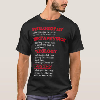 Philosophy Metaphysics Theology Science Humor _2 T Shirt
