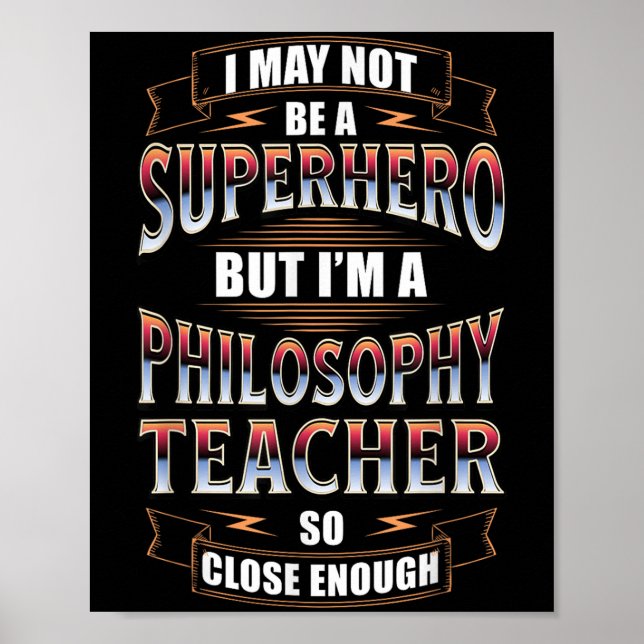 Philosophy Teacher Job Funny Hero Quote Poster (Framsidan)