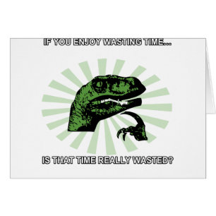 Philosoraptor slöseri Time Hälsningskort