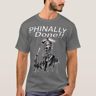 Phinally Klart Funny SKELETON Student 1 T Shirt