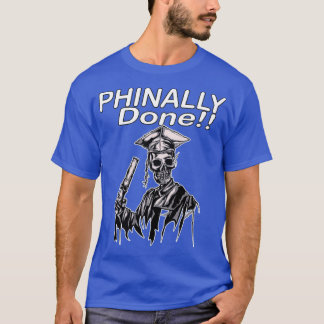 Phinally Ready Lny SKELETON Student T Shirt
