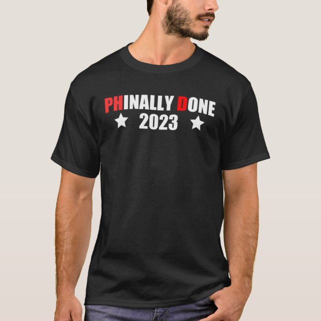 Phinally Ready PhD Pun Doctorate Studenten T Shirt (Framsida)