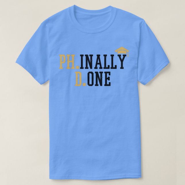 Phinally Ready PhD Studenten 2 T Shirt (Design framsida)