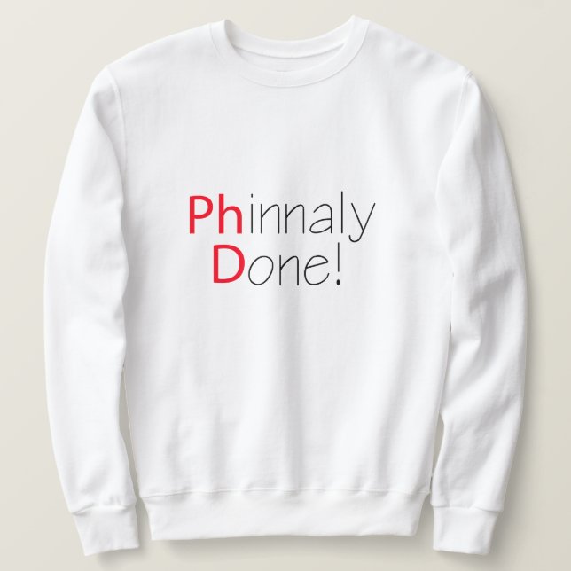 Phinally Ready Phd Studenten Lång Ärmad Tröja (Design framsida)
