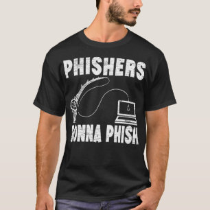 Phishers ska Phish Cyber Security Game Master Ha T Shirt