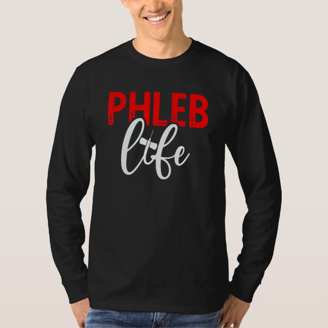 Phleb Life Phlebotomist Phlebotomy Tech Week T Shirt (Framsida)