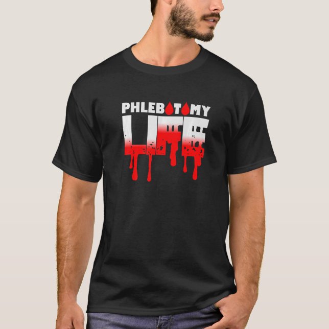 Phlebotomi Life Donate Blood Plasma Phlebotomist T Shirt (Framsida)