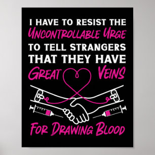 Phlebotomi Phlebotomi Jag måste motstå Poster