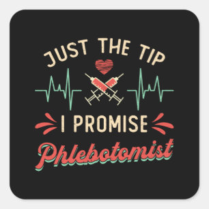 PhlebotomiJust Tip I lovar Phlebotomist Fyrkantigt Klistermärke