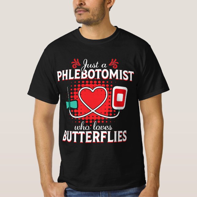 Phlebotomis Butterfly Needle Funny Phlebotomy Gift T Shirt (Framsida)