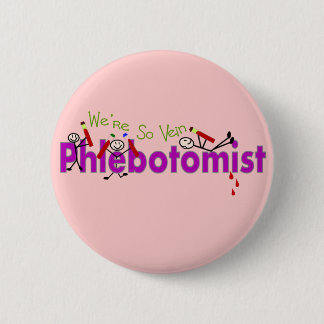 Phlebotomist "är vi så åder" stick figurer knapp