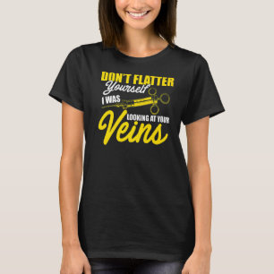 Phlebotomist din Veins Phlebotomy-tekniker T Shirt