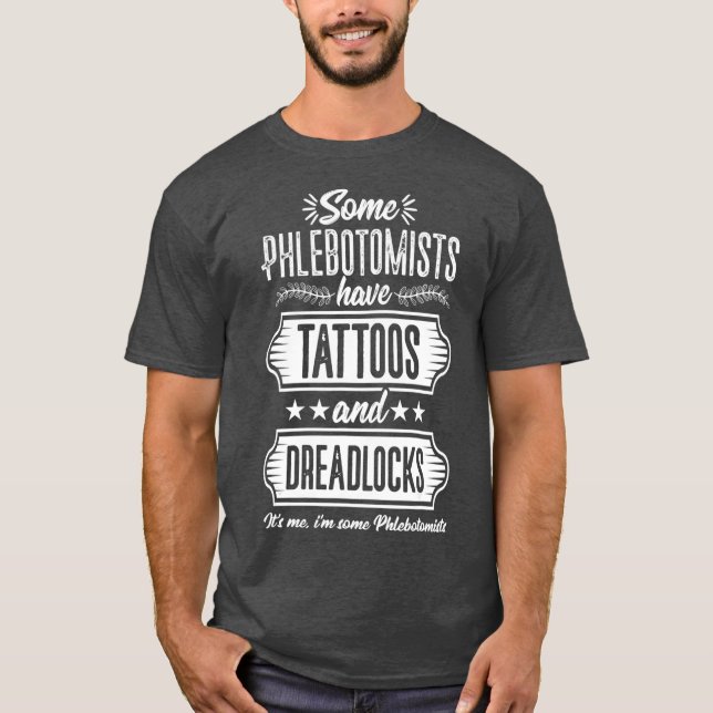 Phlebotomist Funny Tattoos Phlebotomy Technician T Shirt (Framsida)
