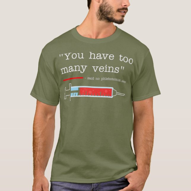 Phlebotomist  Funny Venipuncture Saying Gift T Shirt (Framsida)