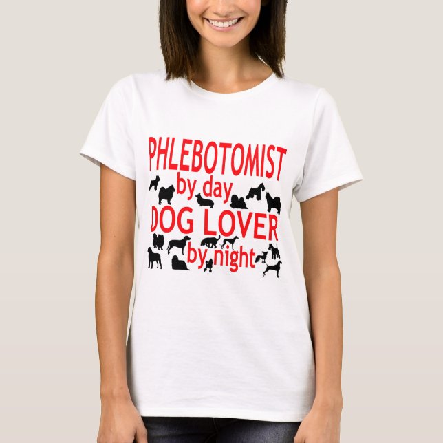 Phlebotomist Hund älskare Tee Shirt (Framsida)