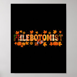 Phlebotomist Job Thanksgiving Höst löv Pumpkins Poster