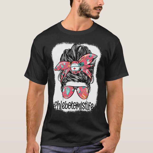 Phlebotomist Life Messy Bun Glass Kvinnor 1 T Shirt (Framsida)