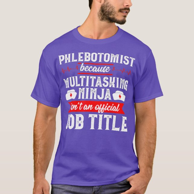 Phlebotomist Multitasking Ninja Phlebotomy Tech T Shirt (Framsida)