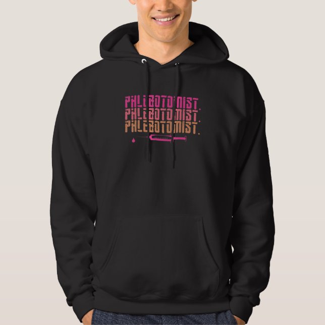 Phlebotomist Needle Vein Nurse Phlebotomy Technici Hoodie (Framsida)