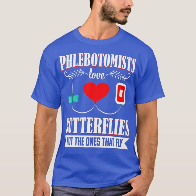 Phlebotomist Nurse Funny Quote Phlebotomy Gift T Shirt (Framsida)