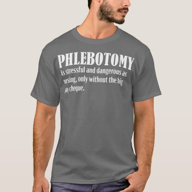 Phlebotomist Nurse Phlebotomy Definition Gift T Shirt (Framsida)