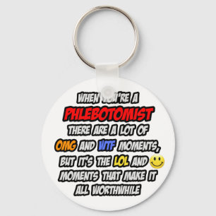 Phlebotomist ... OMG WTF LOL Nyckelring