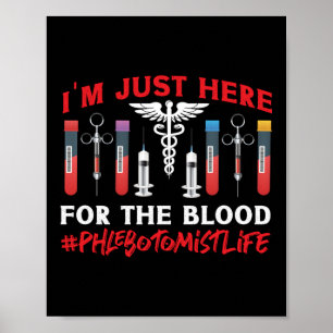 Phlebotomist Phlebotomi jag är här för Poster