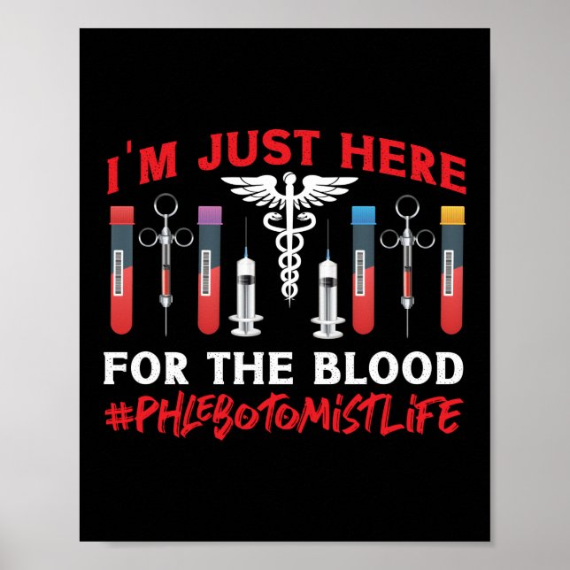 Phlebotomist Phlebotomi jag är här för Poster (Framsidan)