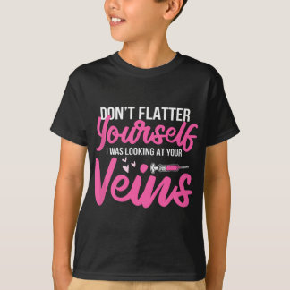 Phlebotomist Phlebotomy Kit Dont Flatter själv T Shirt