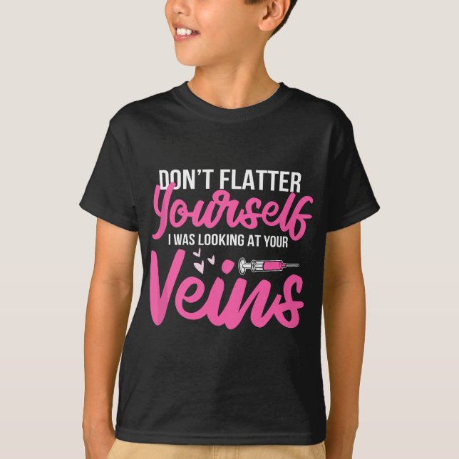 Phlebotomist Phlebotomy Kit Dont Flatter själv T Shirt (Framsida)