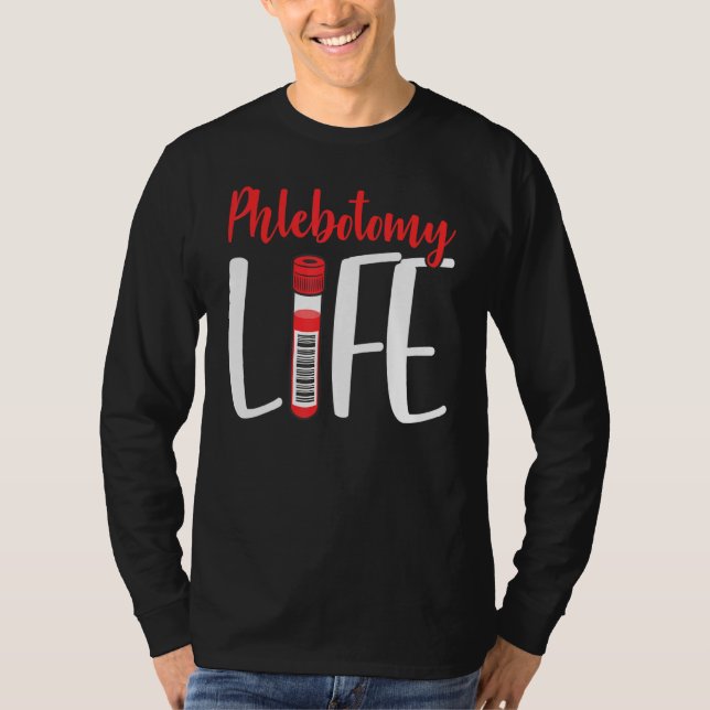 Phlebotomist Phlebotomy Life Nurse Technician Veni T Shirt (Framsida)