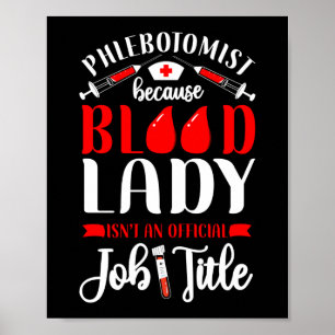 Phlebotomist Phlebotomy Phlebotomist för Crazy Poster