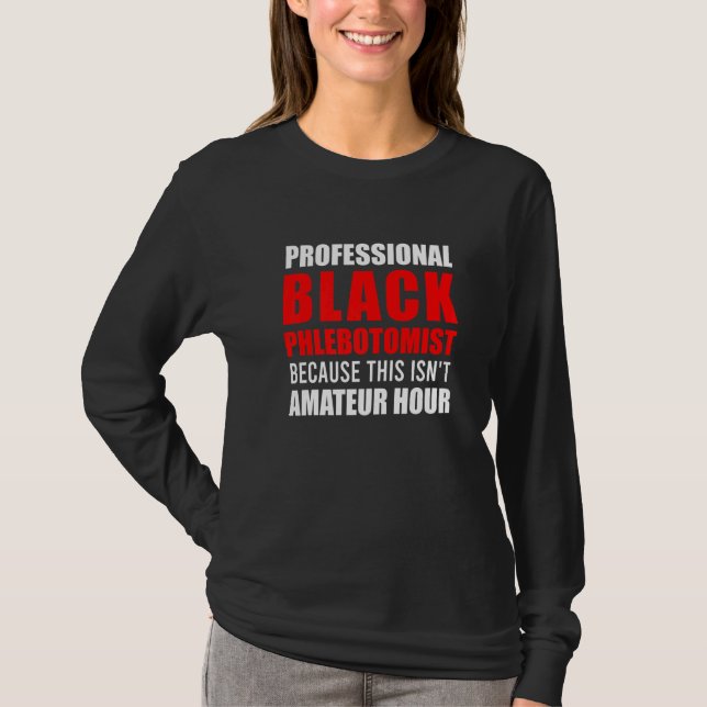 Phlebotomist Phlebotomy Technician 11 T Shirt (Framsida)