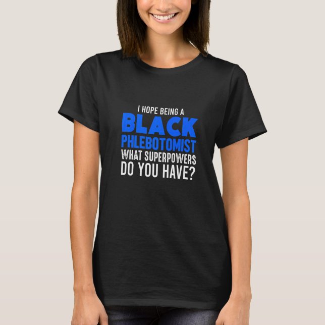 Phlebotomist Phlebotomy Technician 11 T Shirt (Framsida)