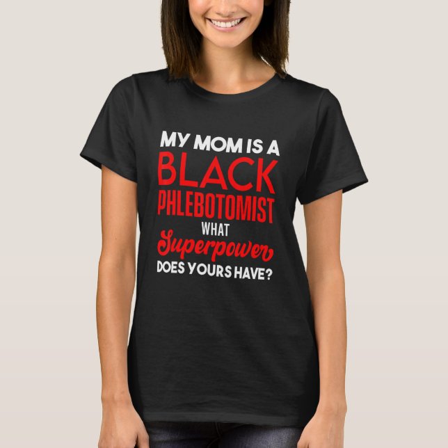 Phlebotomist Phlebotomy Technician 11 T Shirt (Framsida)