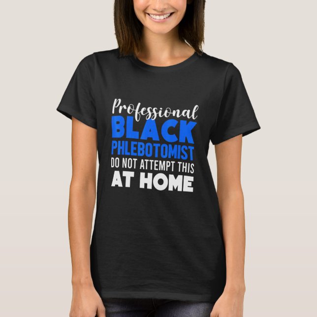 Phlebotomist Phlebotomy Technician 18 T Shirt (Framsida)