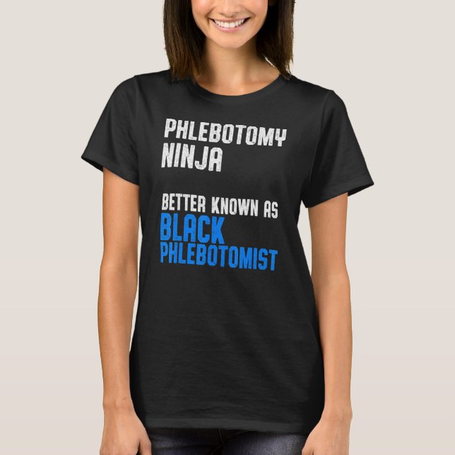 Phlebotomist Phlebotomy Technician 3 T Shirt (Framsida)